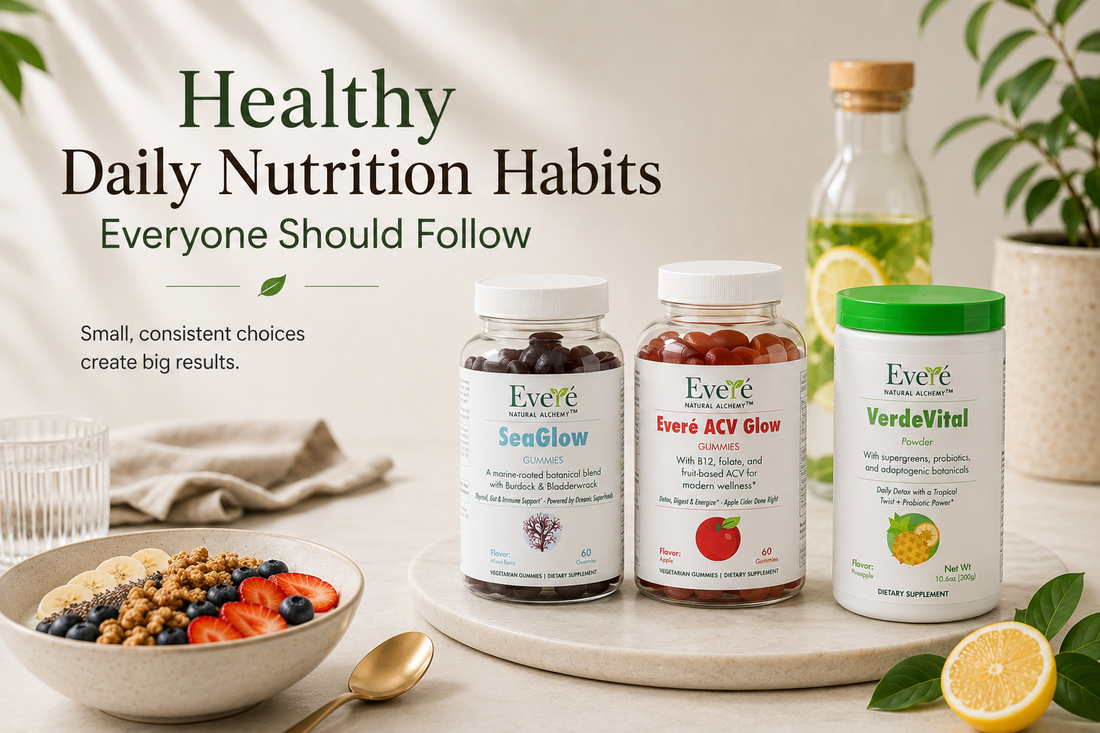 Healthy Daily Nutrition Habits Everyone Should Follow